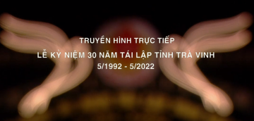 Chương trình nghệ thuật kỷ niệm 30 năm tái lập tỉnh Trà Vinh